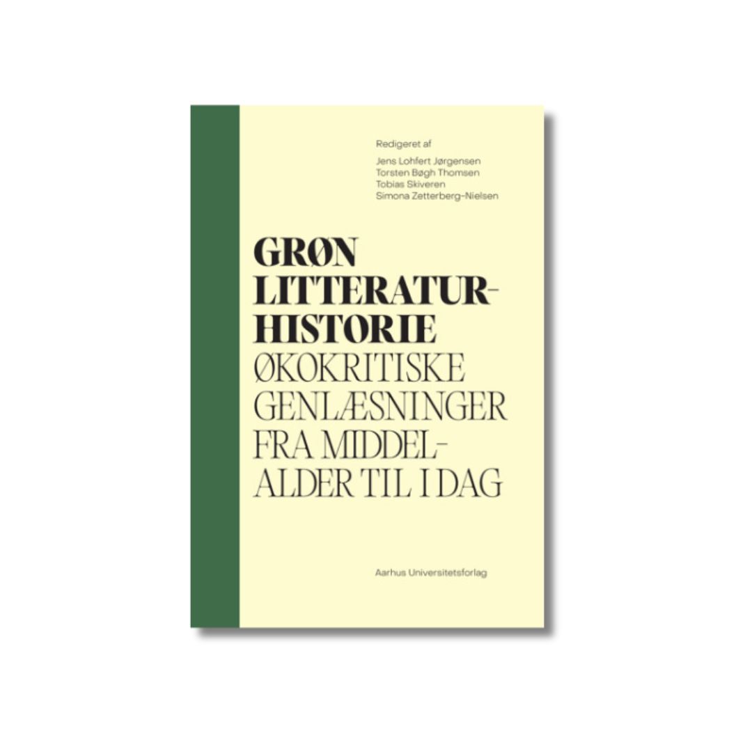GRØN LITTERATURHISTORIE med Tobias Skiveren, Ursula Andkjær Olsen og Jes Stein Pedersen