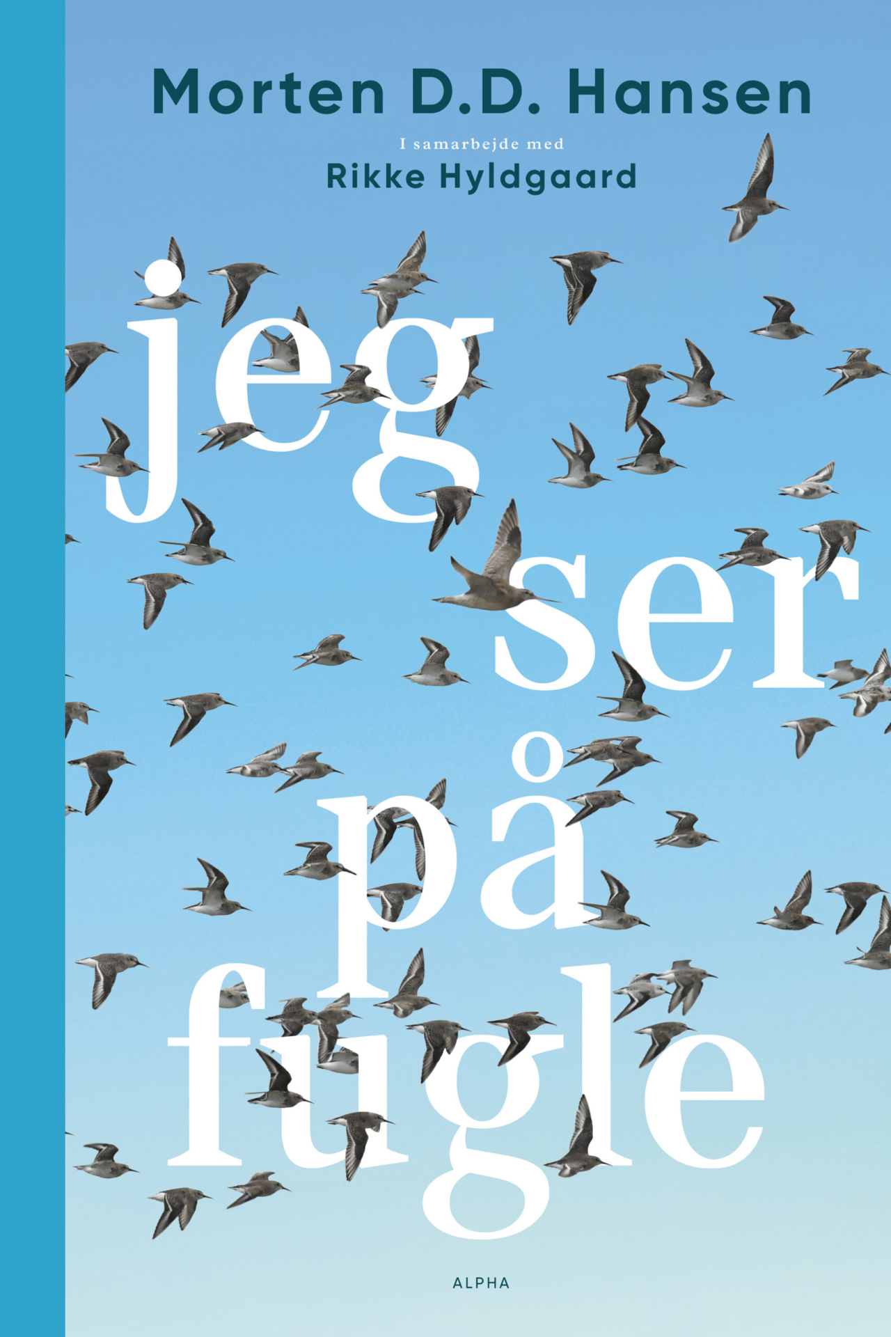 Morten D.D. Hansen. Et år med fugle