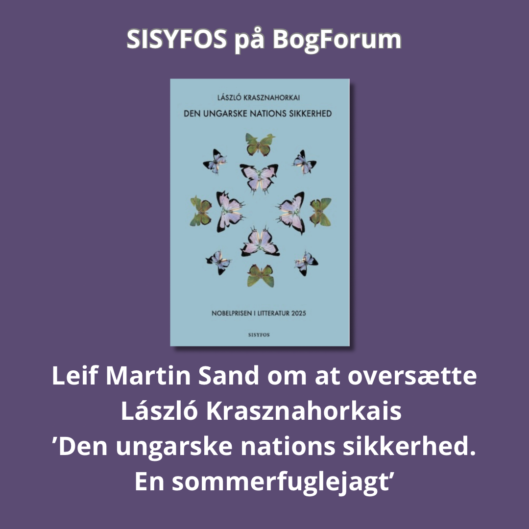 Om at oversætte László Krasznahorkais ’Den ungarske nations sikkerhed. En sommerfuglejagt’