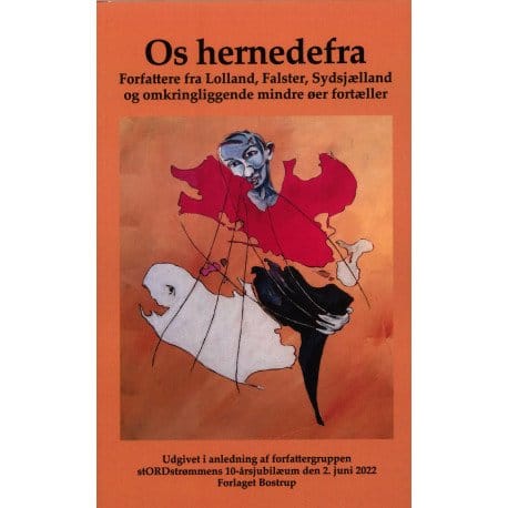 Os hernedefra – en antologi af forfattere fra Lolland, Falster og Sydsjælland