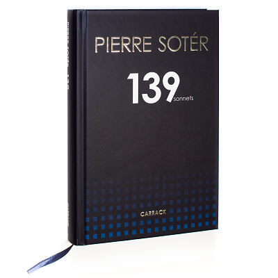 After all wanderings, I hope I will arrive where love is not alone and hate is not alive. Signering af sonetter v/Pierre Sotér