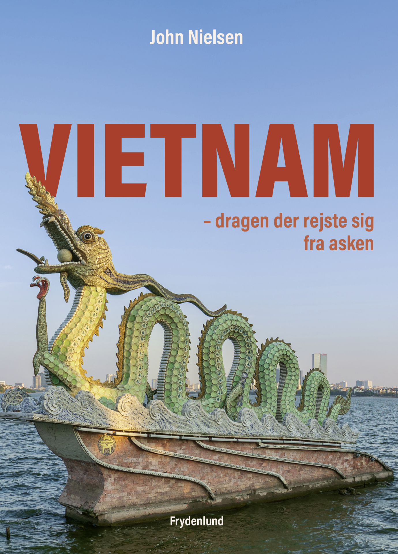 Vietnam – dragen der rejste sig fra asken